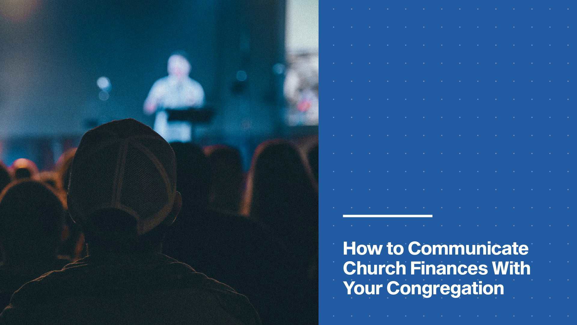 How to Communicate Church Finances With Your Congregation